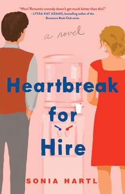 Heartbreak for Hire by Sonia&nbsp;Hartl