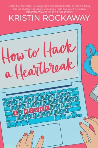 How to Hack a Heartbreak by Kristin&nbsp;Rockaway