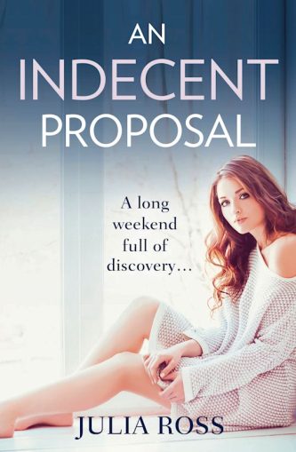 An Indecent Proposal by Julia&nbsp;Ross